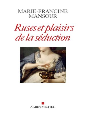 cover image of Ruses et plaisirs de la séduction